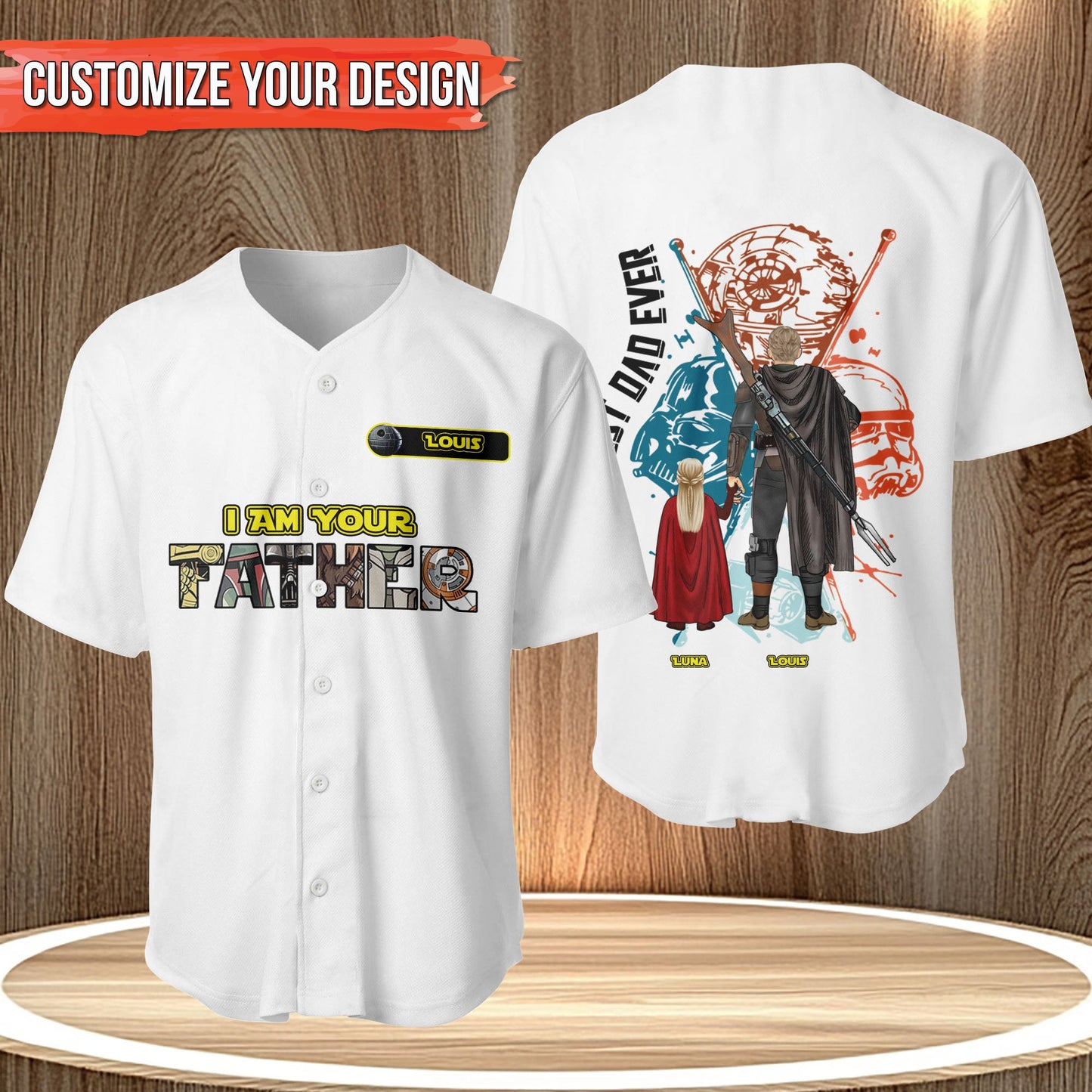 Custom I Am Your Father shirt with personalized name tags and Star Wars inspired design on white baseball jersey