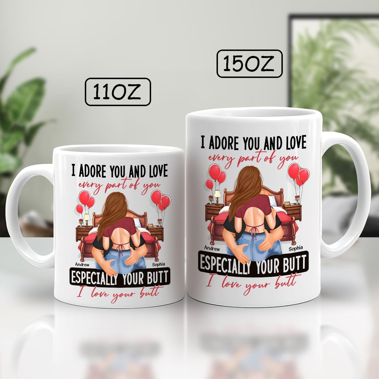 Custom I love your butt mug in 11oz and 15oz sizes with romantic design and personalized names