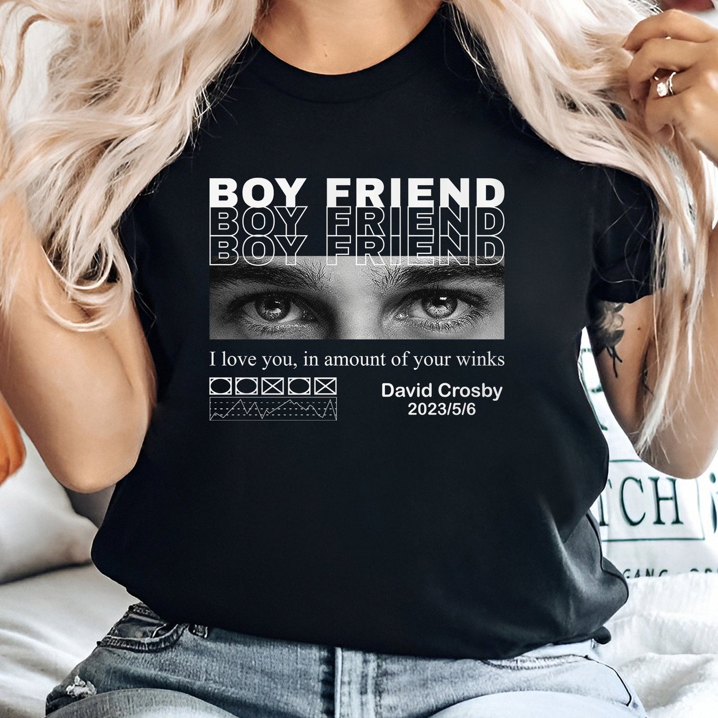 365Gifty custom only you shirt with boyfriend eyes design and personalized text in black