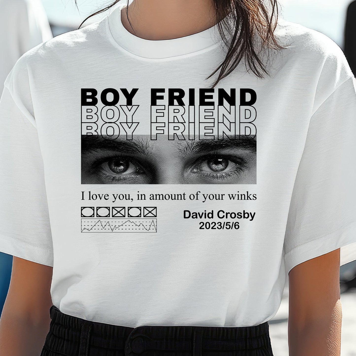 365Gifty custom only you shirt white with boyfriend graphic and black and white eyes design