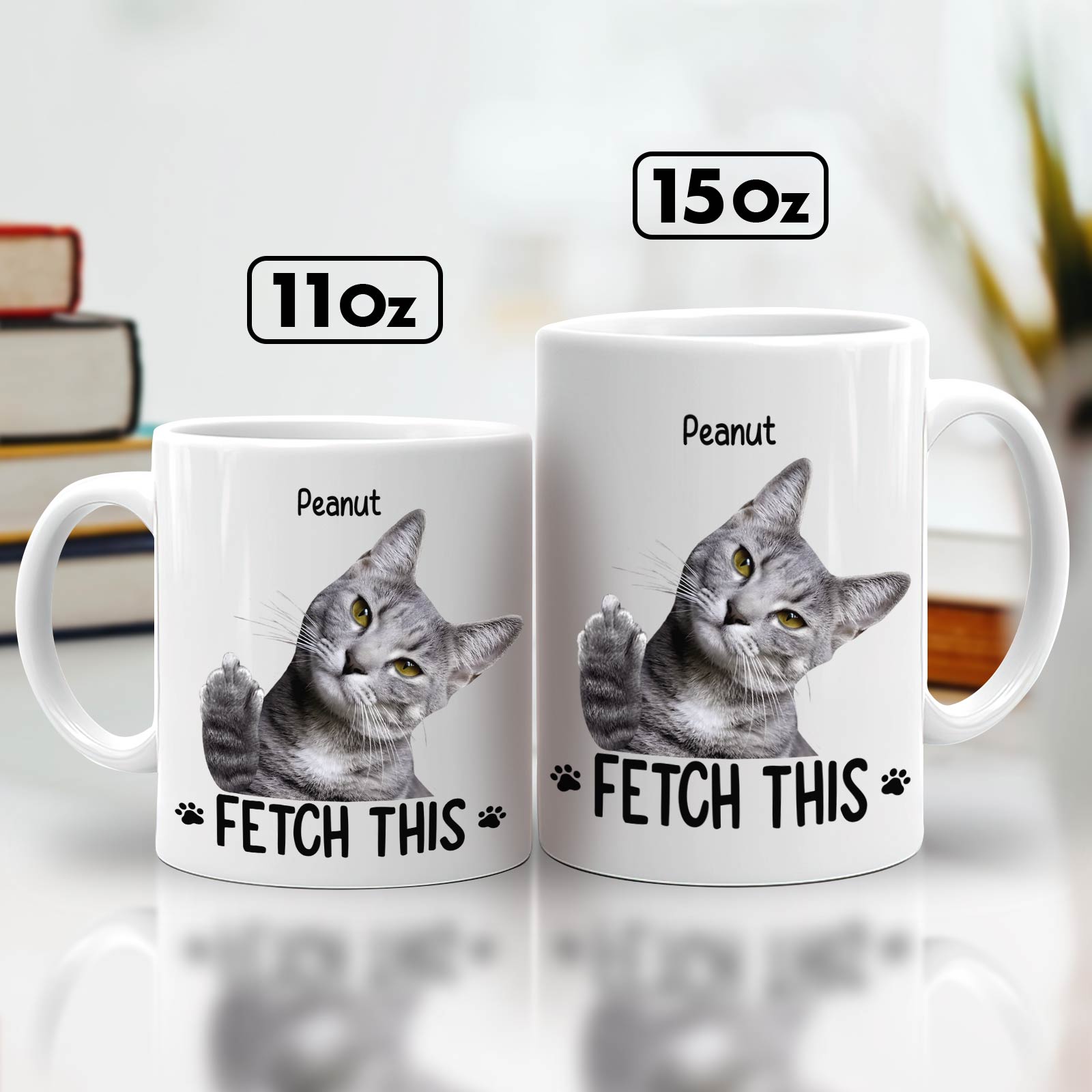 Custom pet photo mug featuring a playful cat design with text Fetch This in sizes 11oz and 15oz