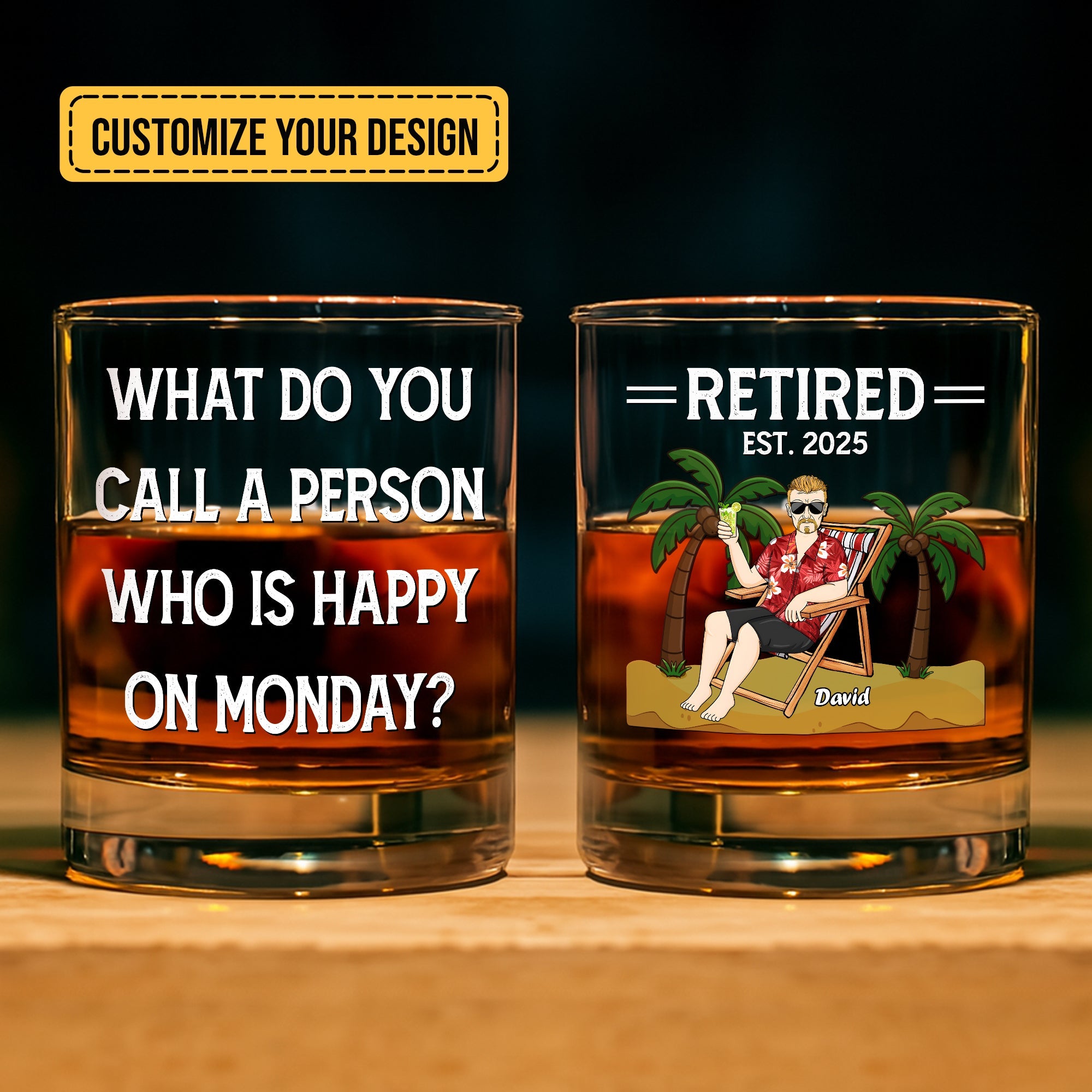 Personalized Whiskey Glass showing two filled glasses one with joke text about Monday and one with retired beach cartoon and name