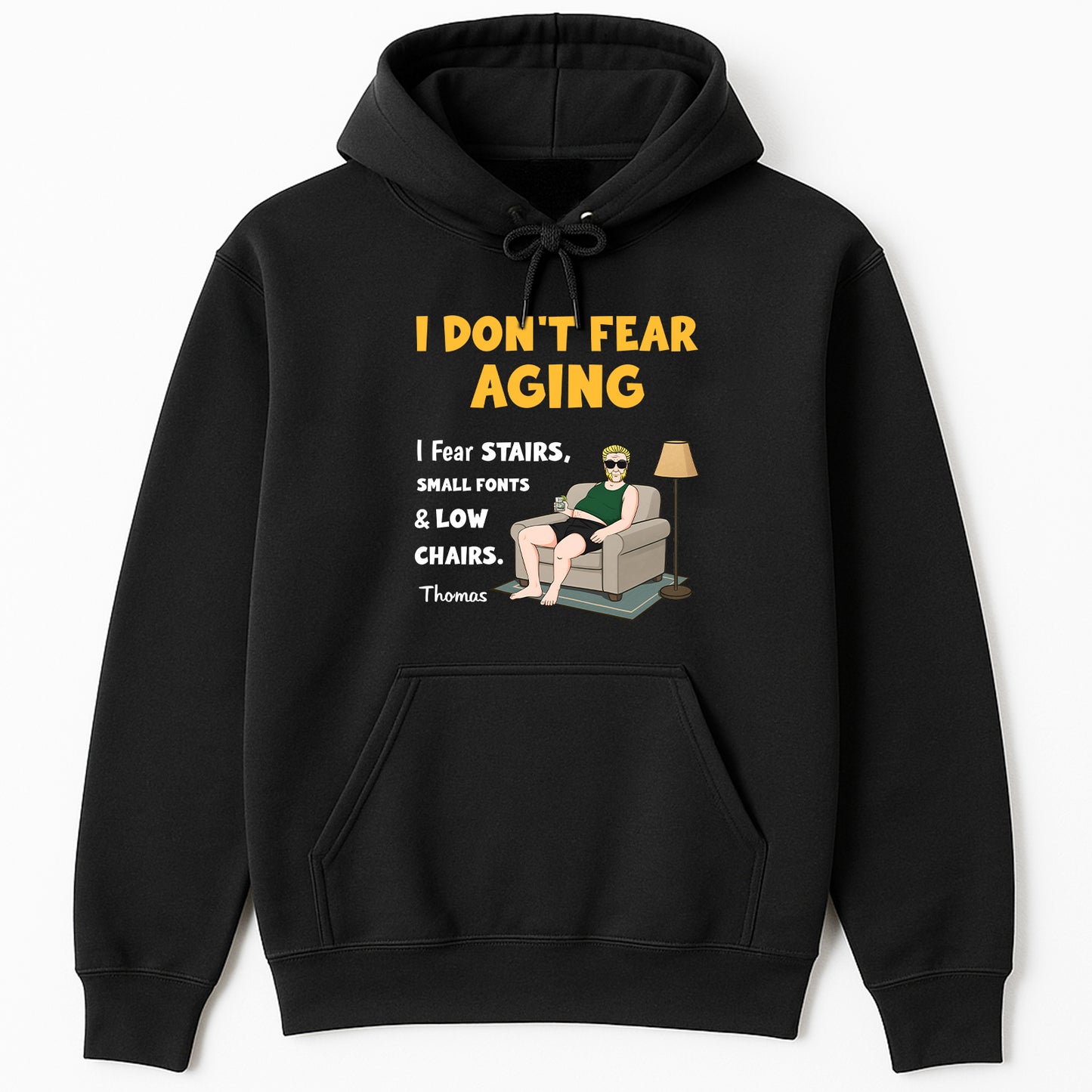 365Gifty black hoodie with I dont fear aging graphic featuring seated man and lamp personalized retirement shirt