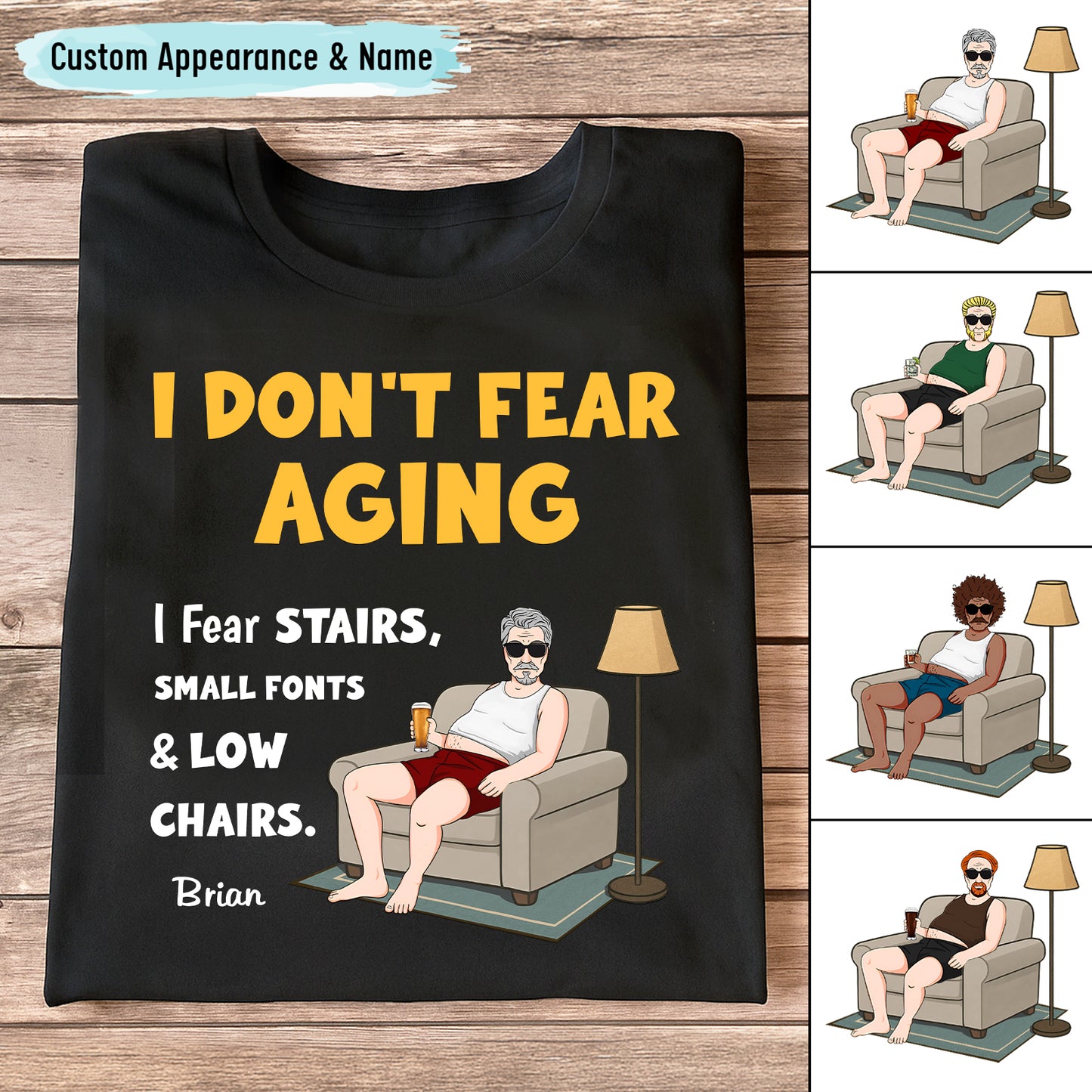 Black personalized retirement shirt with humorous I DONT FEAR AGING design showing man in chair and custom name