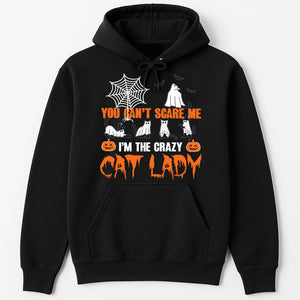Black Halloween cat hoodie with pumpkins ghosts spiderweb You cant scare me Im the crazy cat lady unique gifts for cat moms