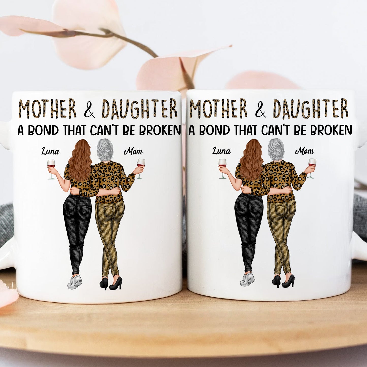 Mother - Mother And Daughter A Bond That Can't Be Broken - Personalized Mug