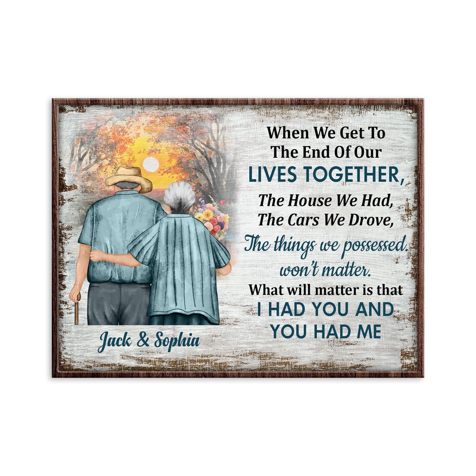 Couple - When We Get To The End Of Our Lives Together - Personalized Metal Sign