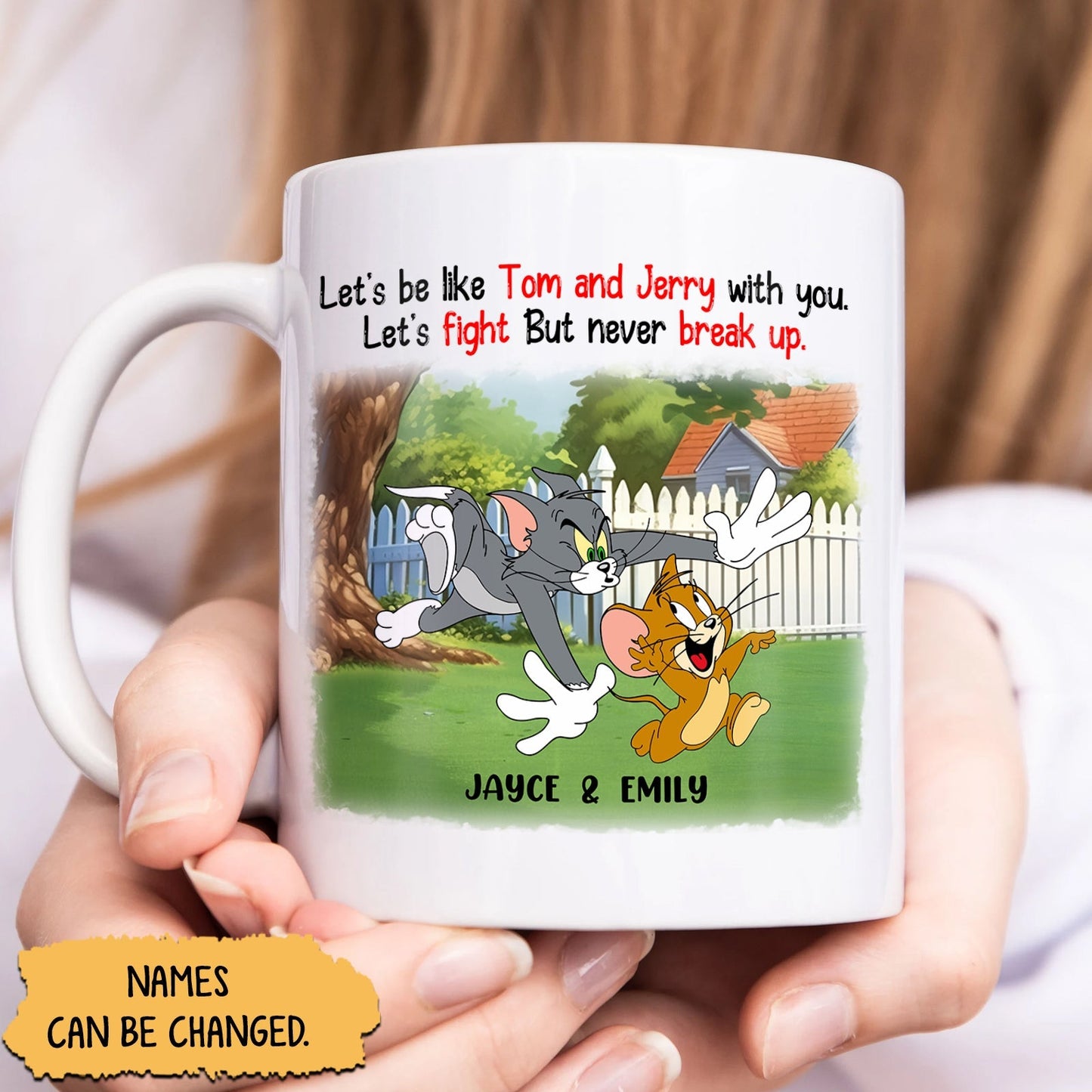 Friend - Let's Be Like Tom And Jerry With You Let's Fight But Never Break Up - Personalized Mug Ceramic
