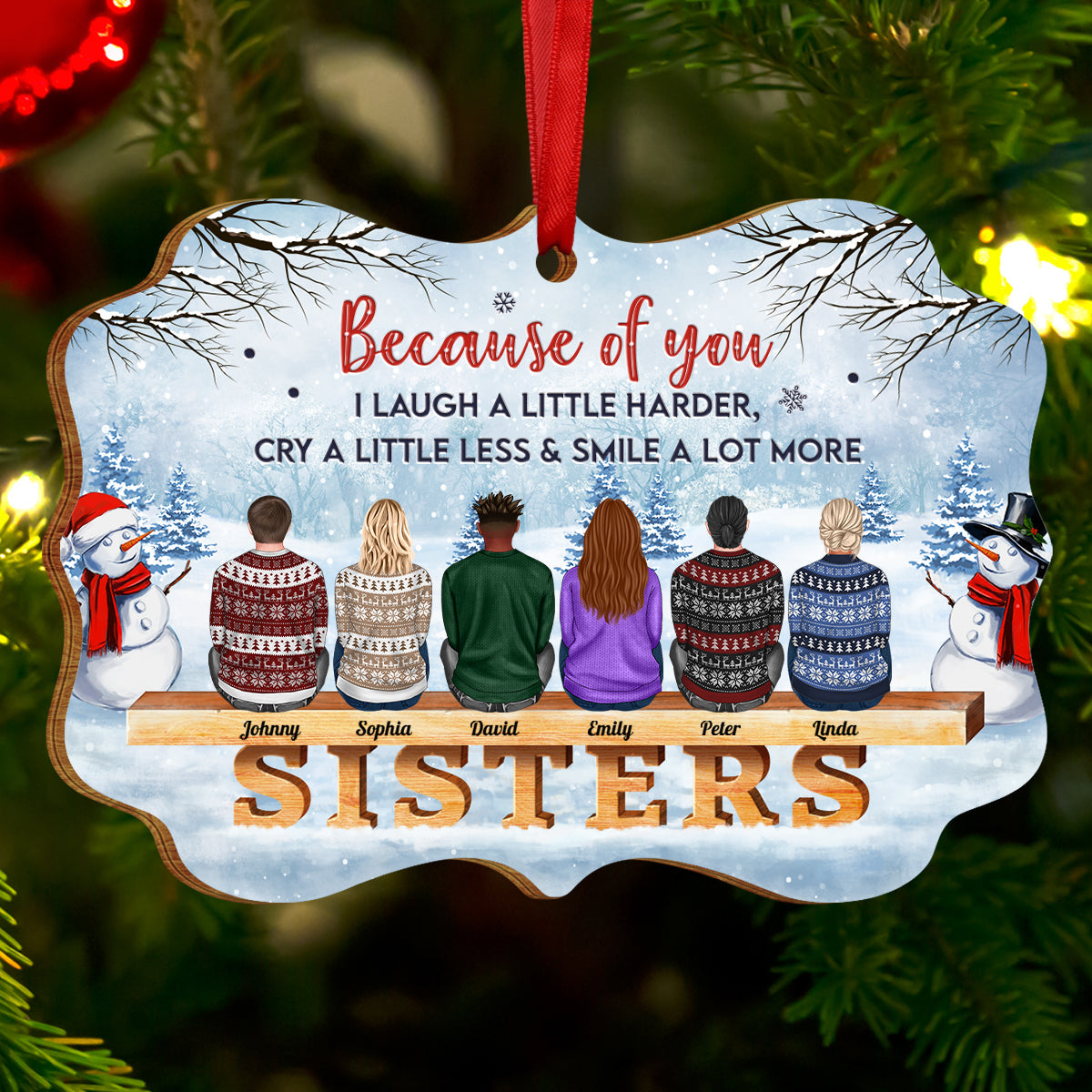 Family - Because Of You I Laugh A Little Harder, Cry A Little Less & Smile A Lot More - Personalized Medallion Wooden Ornament