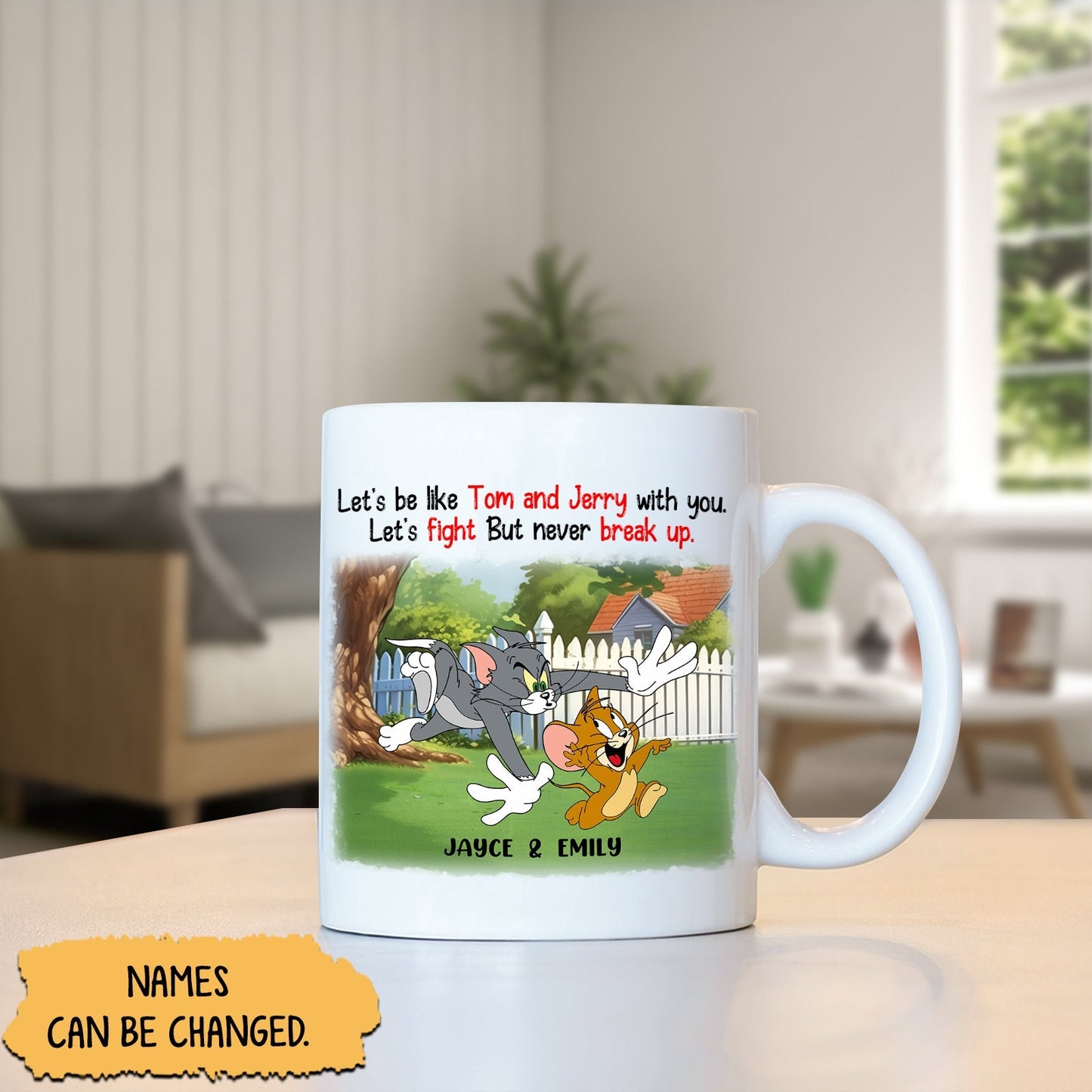 Friend - Let's Be Like Tom And Jerry With You Let's Fight But Never Break Up - Personalized Mug Ceramic