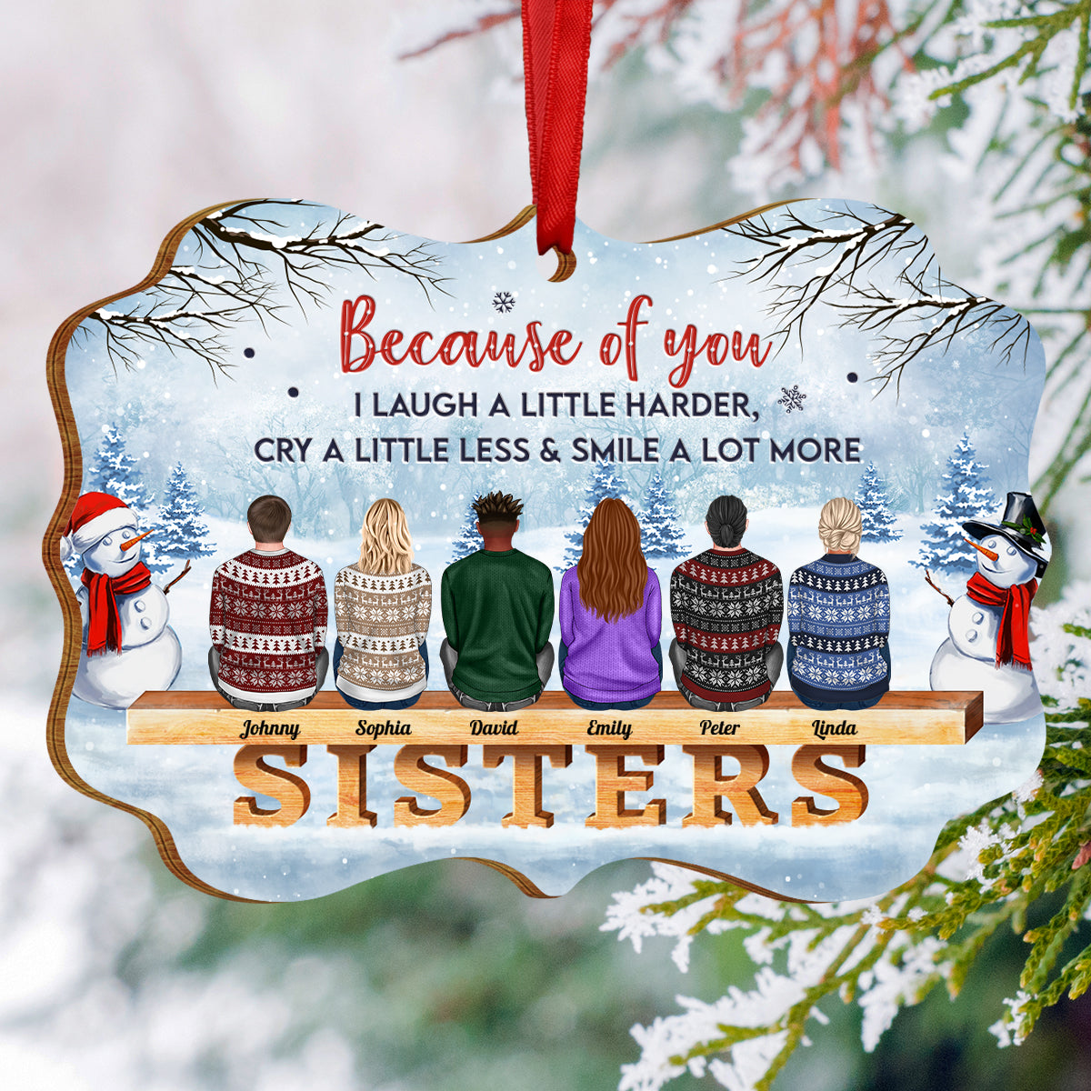 Family - Because Of You I Laugh A Little Harder, Cry A Little Less & Smile A Lot More - Personalized Medallion Wooden Ornament