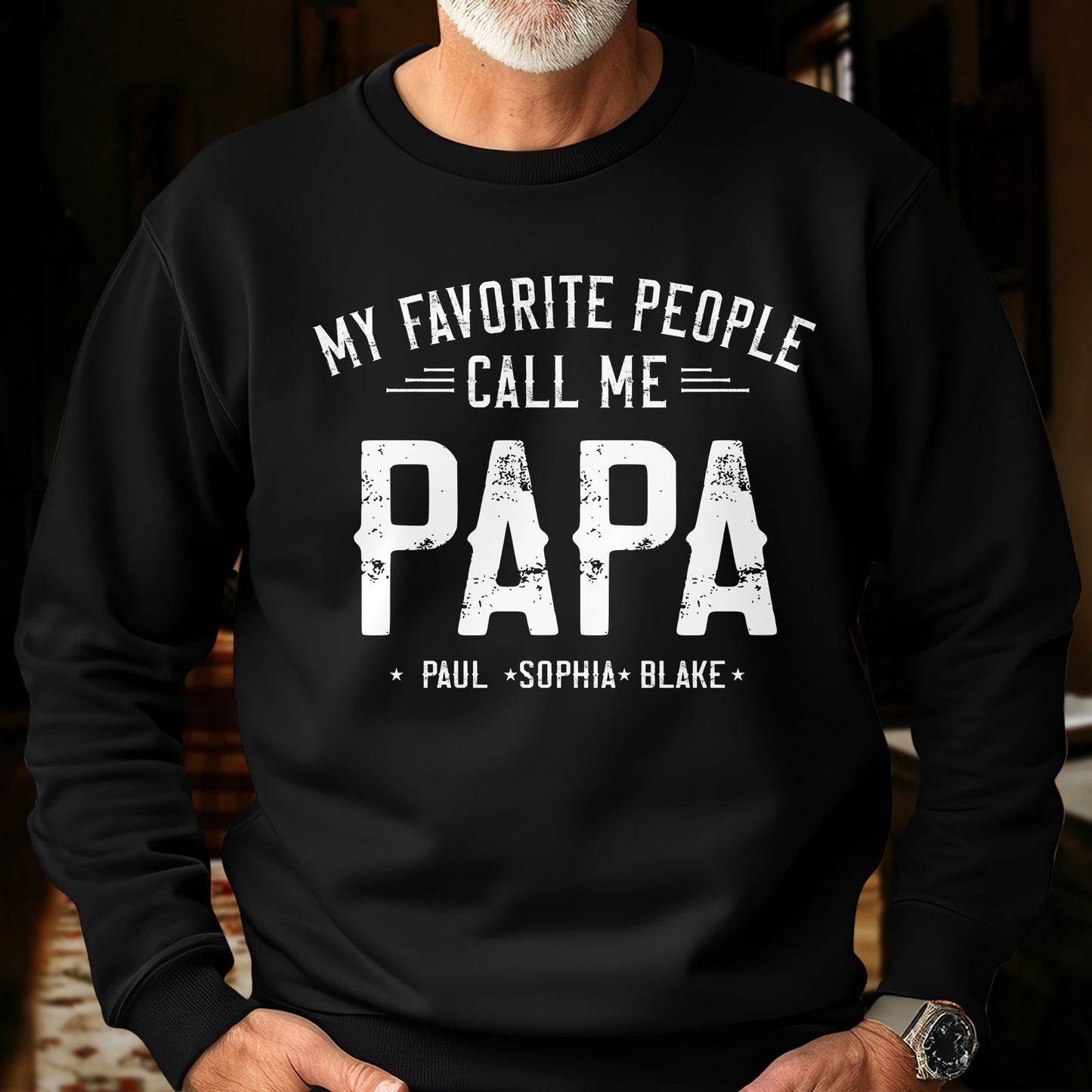 Black sweatshirt with My favorite people call me papa tee text and custom names printed on front