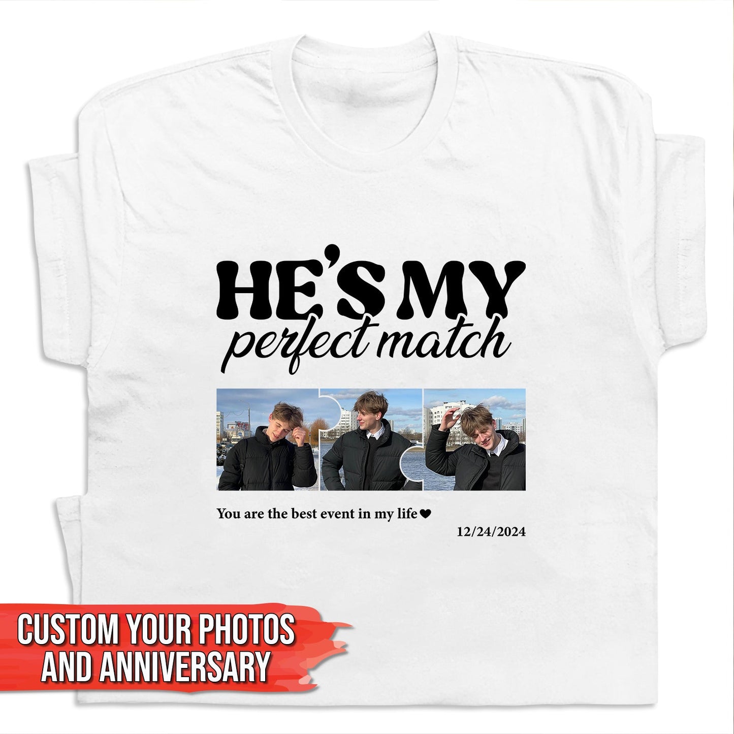 White personalized couple t shirts from 365Gifty featuring custom photo puzzle and text He's my perfect match