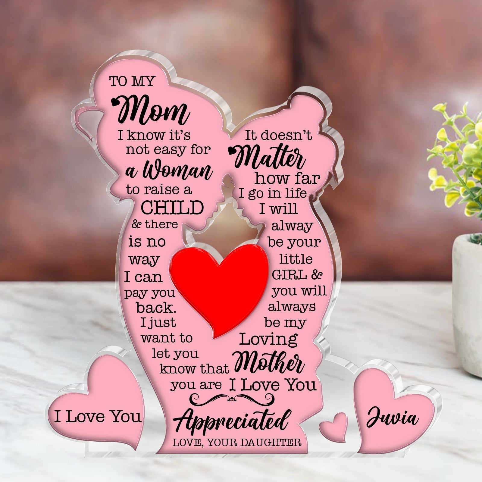 Personalized mom acrylic plaque featuring heartfelt message for daughters and mothers