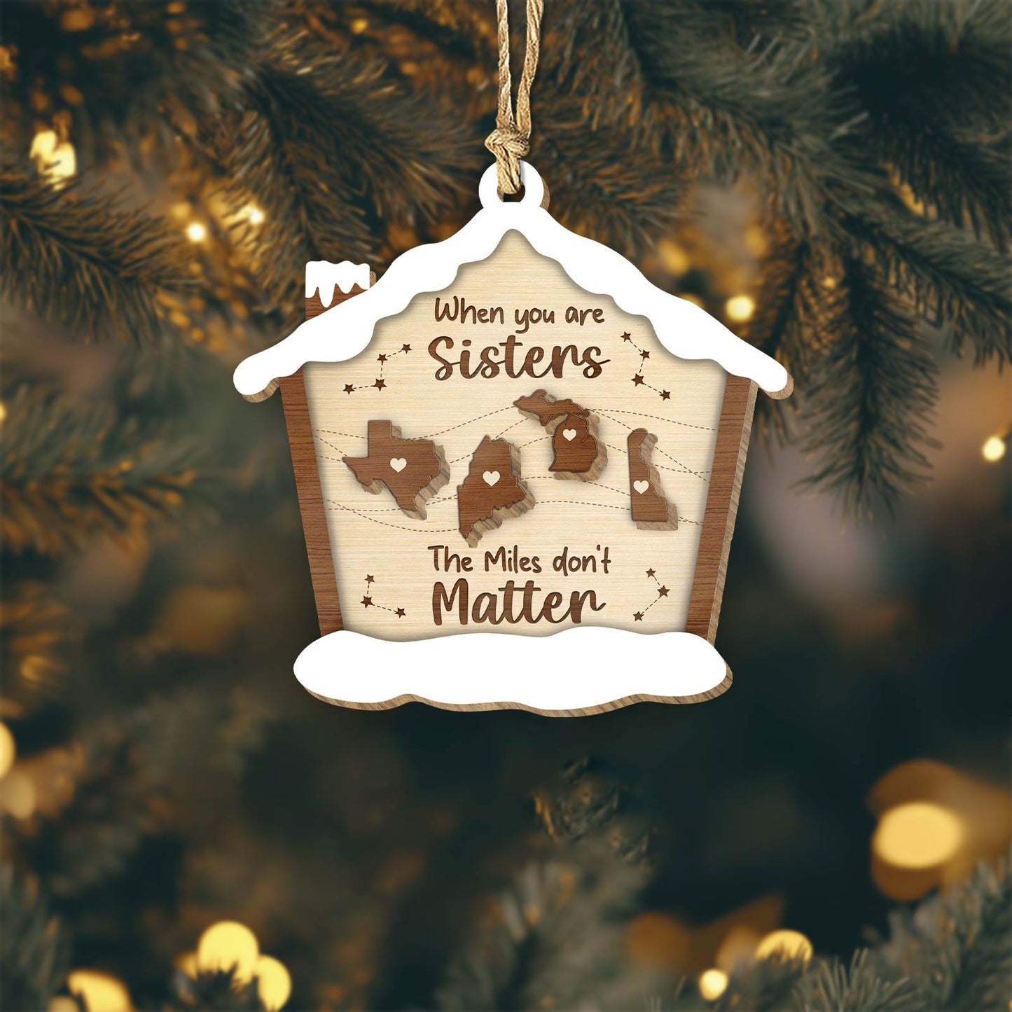 Personalized Christmas ornament wooden house design with states and text for sisters who live apart