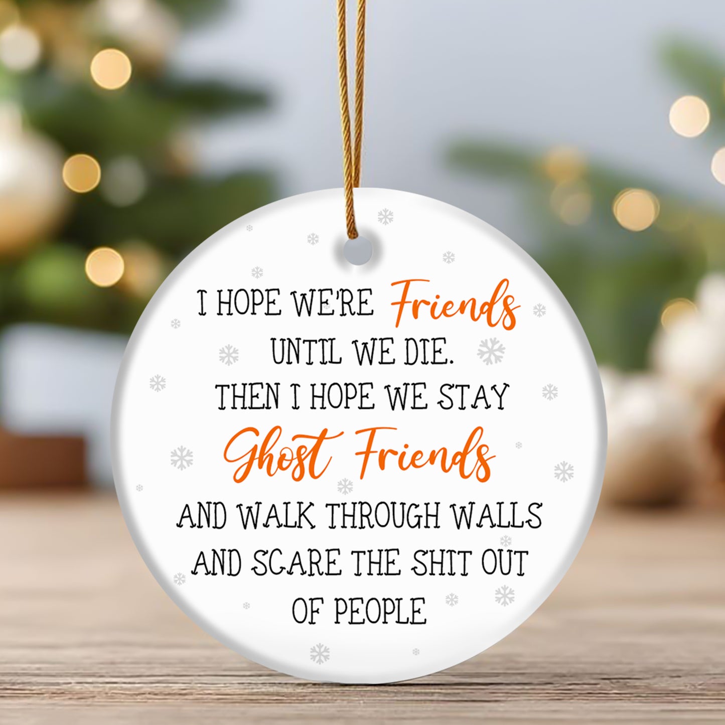 365Gifty round white Christmas ornament with humorous ghost friends quote unique ghost friends Christmas gift