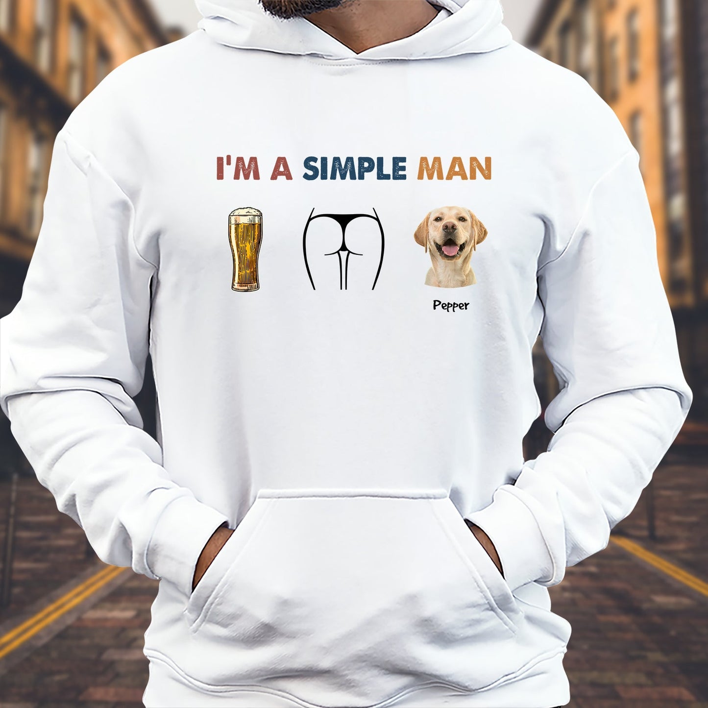 White hoodie featuring I am a simple man dog shirt design with beer, butt, and dog graphic