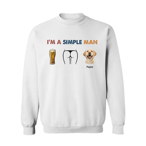 White sweatshirt featuring I am a simple man dog shirt design with beer, humorous graphic, and dog image