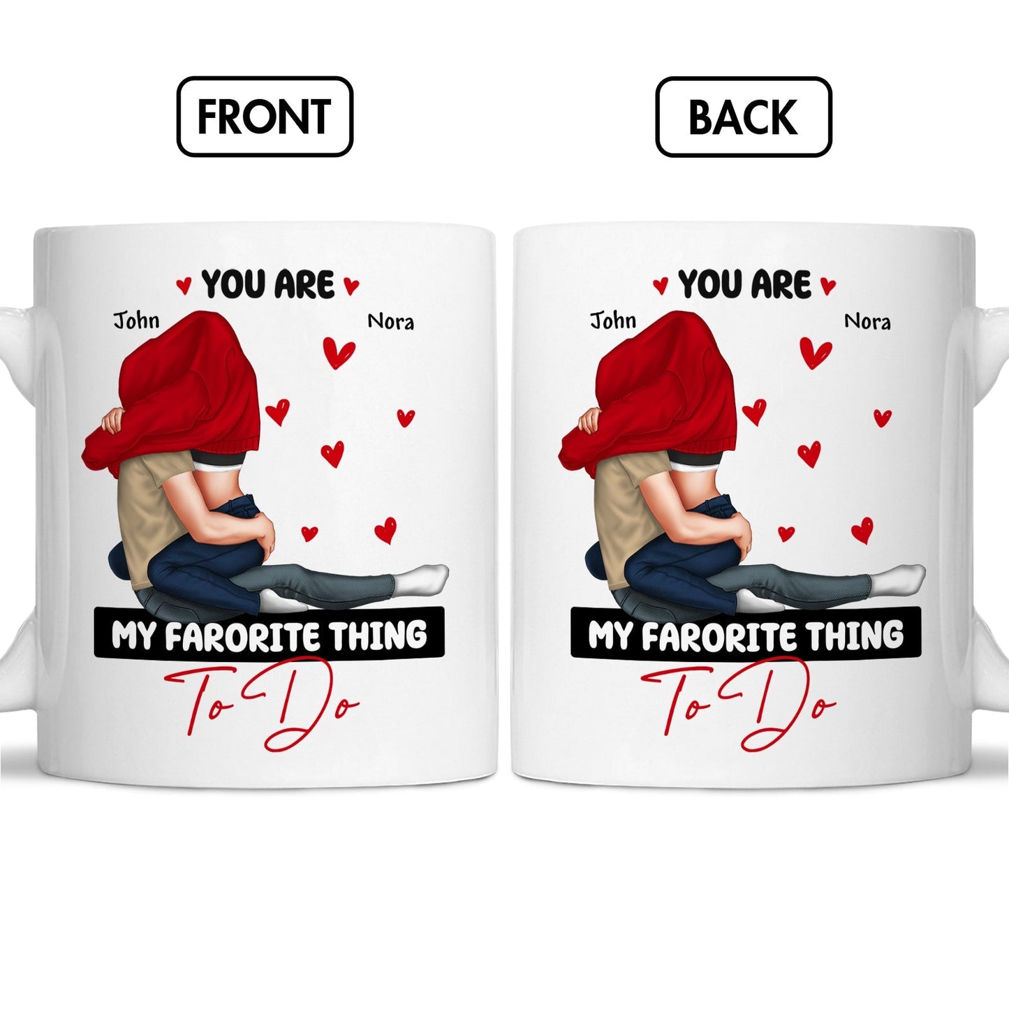 You are my favorite thing to do mug with couple hugging and red hearts design by 365Gifty