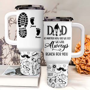 Dad & Children - Dad, No Matter How Big We Get. We Will Always Reach For You - Personalized Tumbler