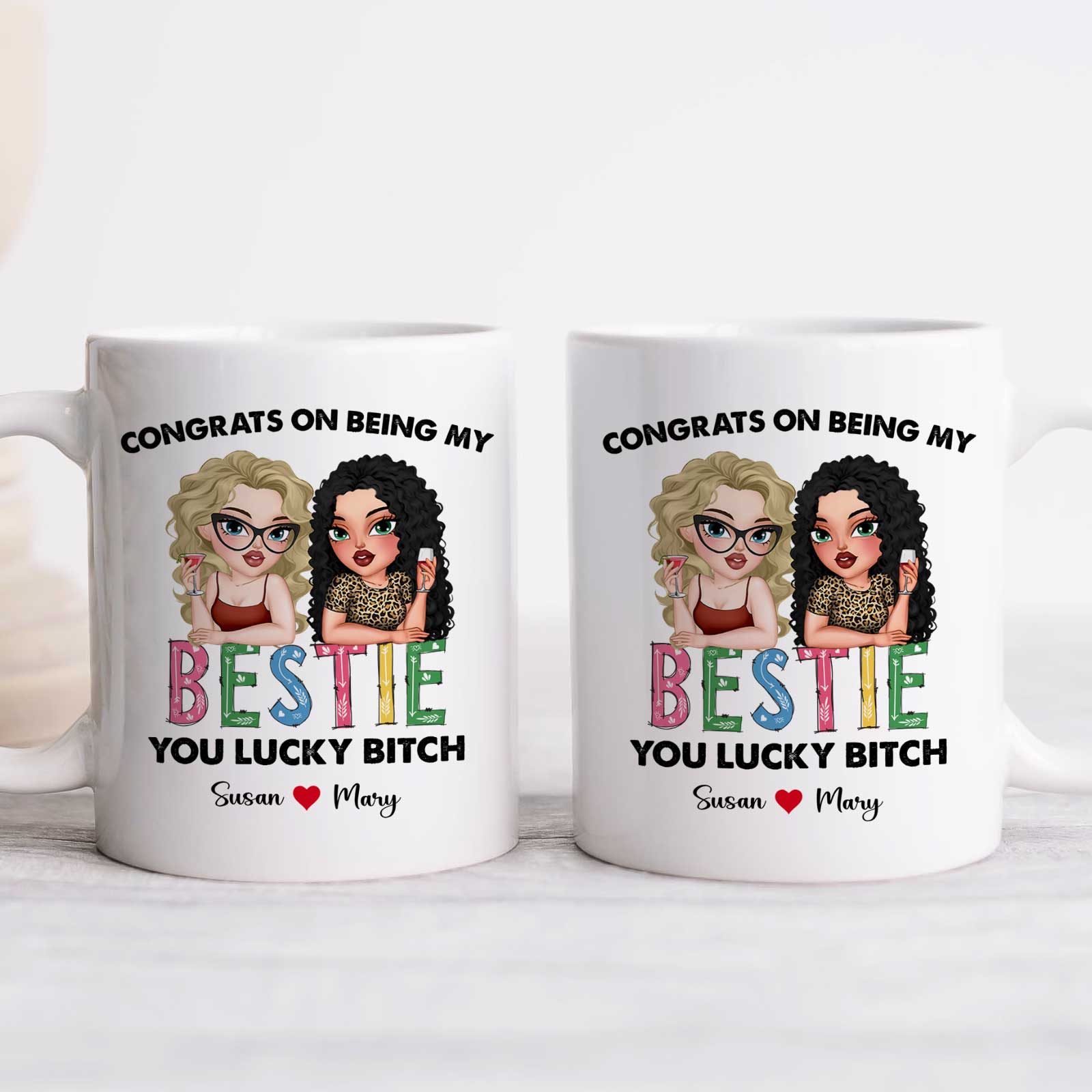 Two white mugs reading Congrats on being my BESTIE with cartoon friends and names Susan and Mary custom bestie gift