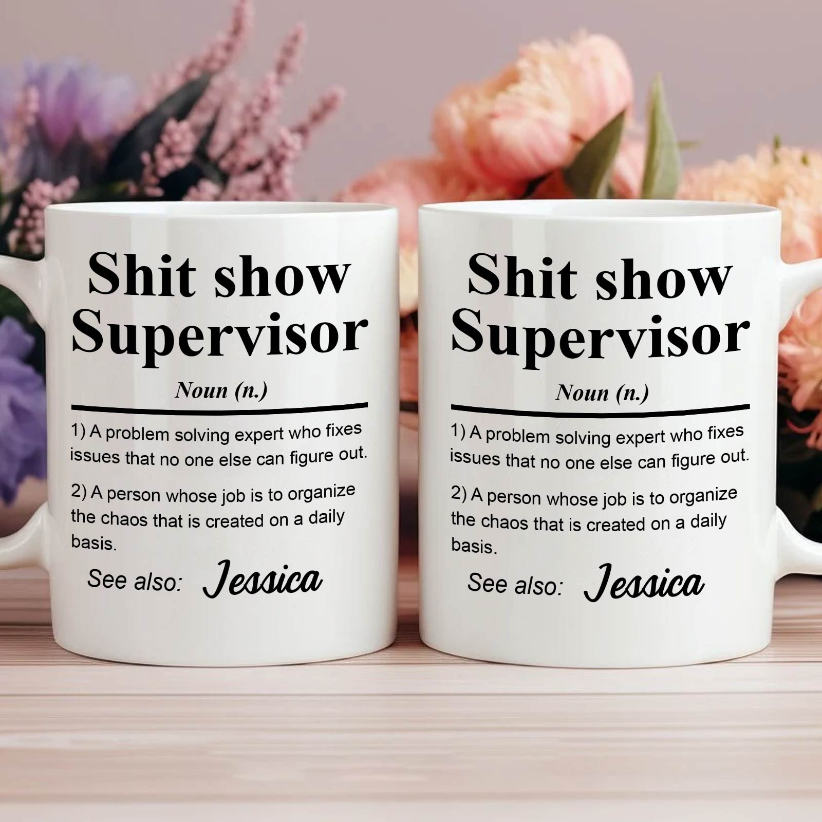 funny personalized coworker mug white ceramic pair with Shit show Supervisor definition and name Jessica