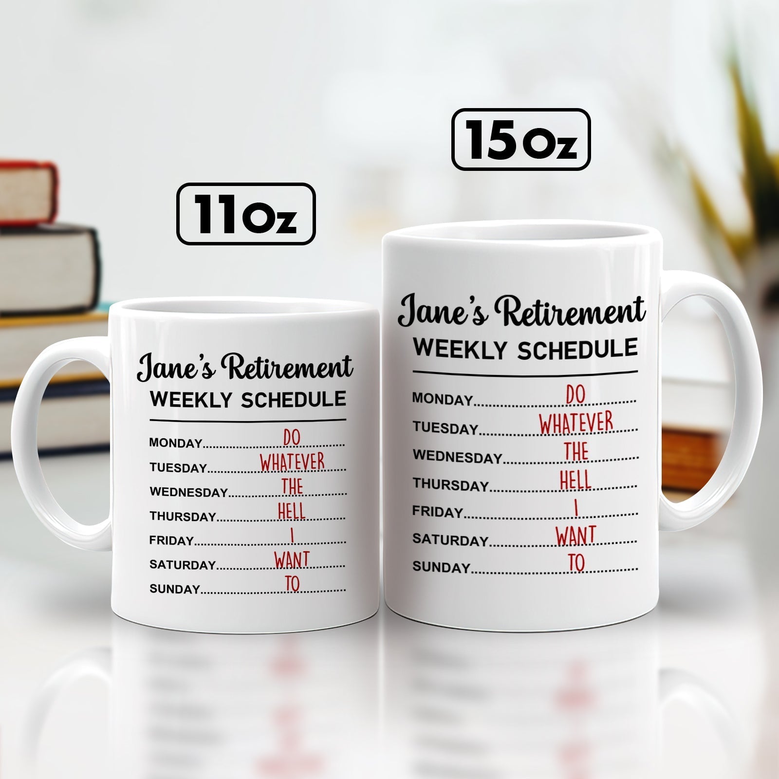White 11oz and 15oz mugs reading Jane retirement schedule Do whatever the hell I want funny retirement gift for coworkers