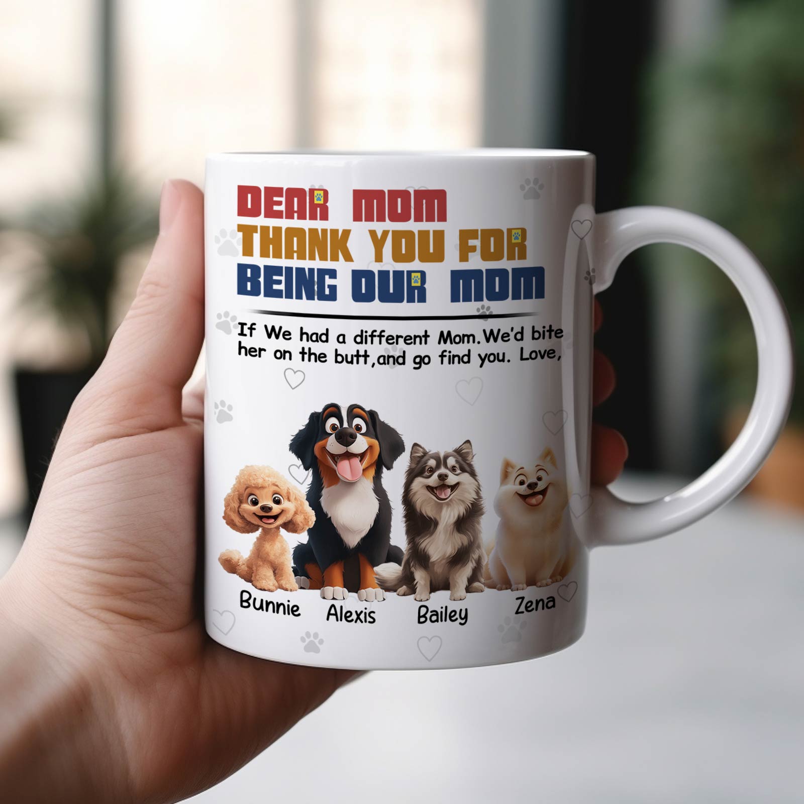 White ceramic mug with cartoon dogs and names and message Dear Mom Thank You For Being Our Mom gift for dog lover mom