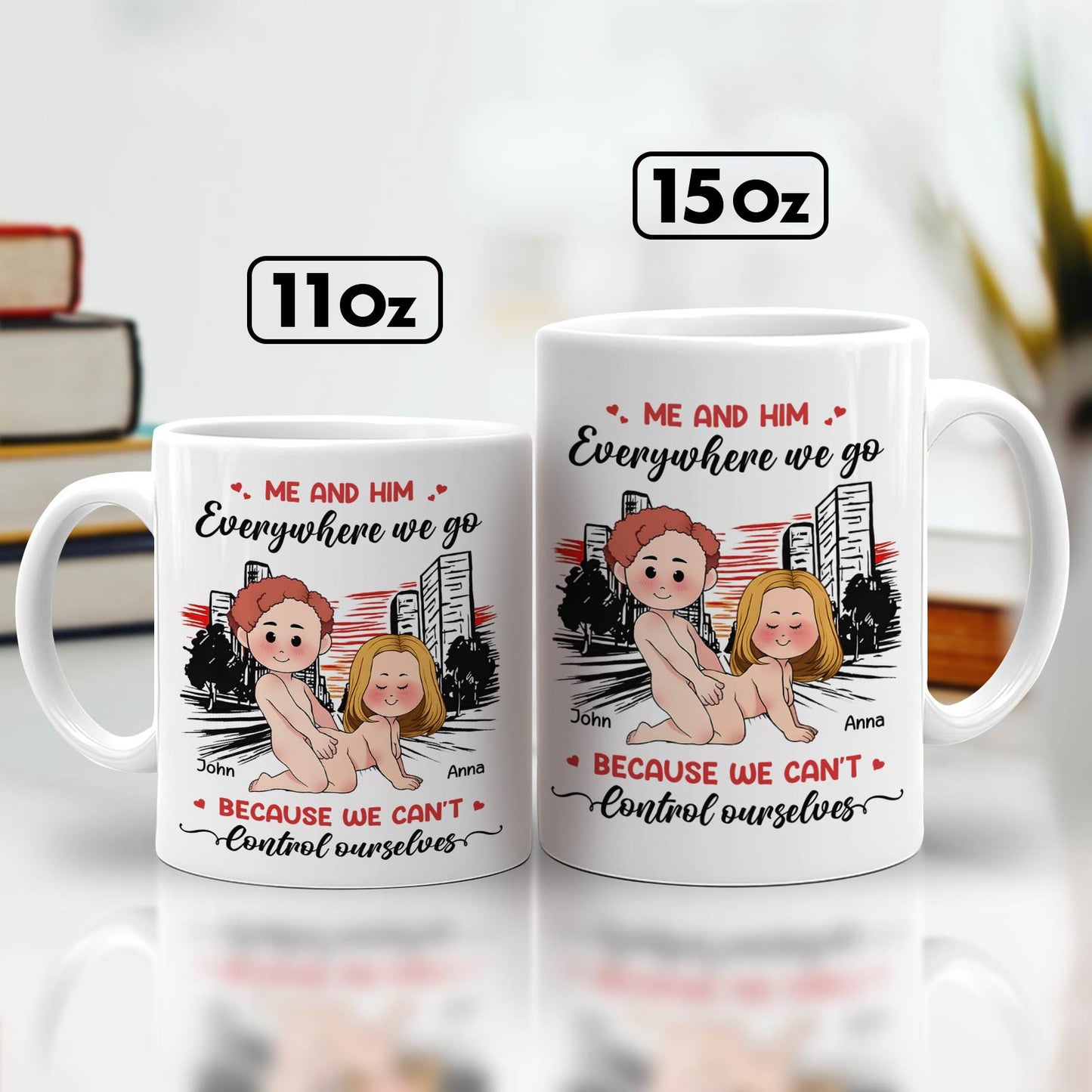 me and him everywhere we go mug white ceramic couple design 11oz and 15oz with cartoon John and Anna