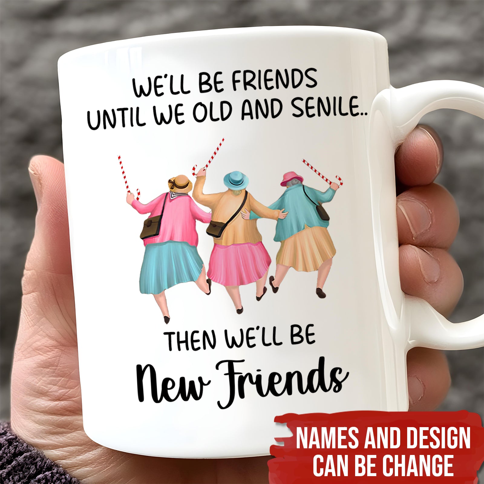 White ceramic personalized best friends mug with three dancing women and humorous friendship quote