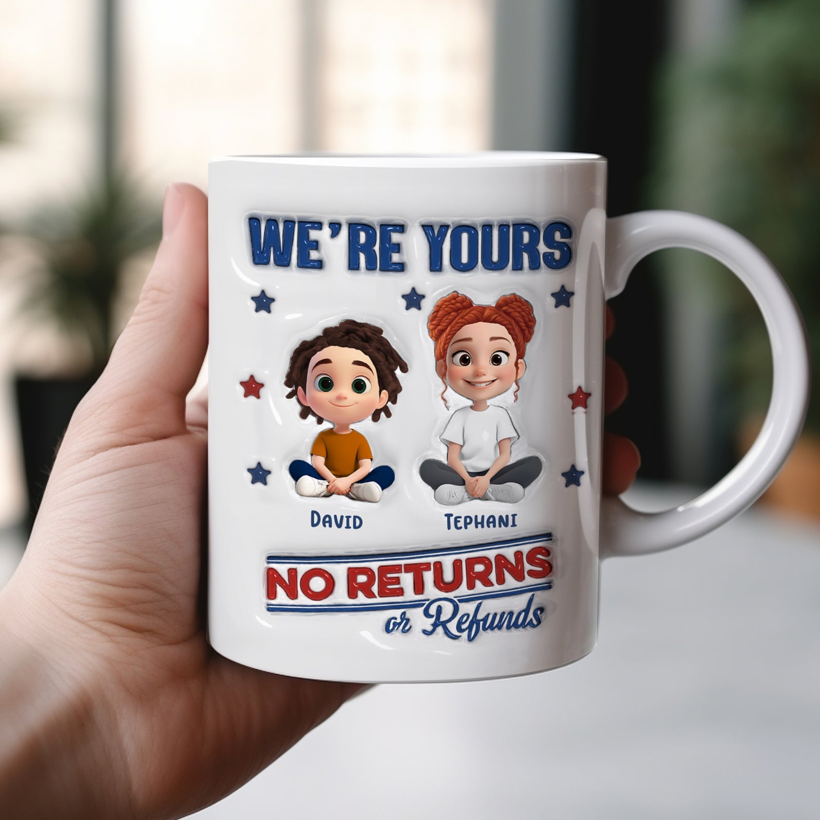 White ceramic Were Yours mug with cartoon kids David and Tephani No Returns or Refunds slogan unique family gift mug