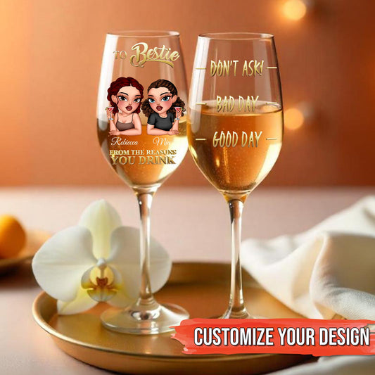 Bestie - From The Reasons You Drink - Personalized Wine Glass