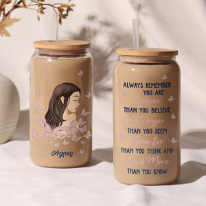 You Are Braver Than You Believe - Personalized Glass Can