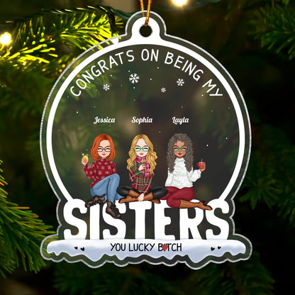Besties - You're Lucky To Have Me -Personalized Acrylic Ornament