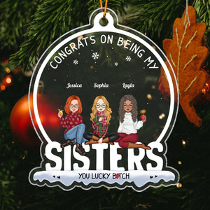 Besties - You're Lucky To Have Me -Personalized Acrylic Ornament