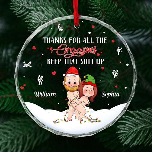 Thanks For All The ORGASMS - Personalized Christmas Glass Ornament For Couples