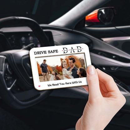 Father - Drive Safe Dad - Personalized Car Visor Clip