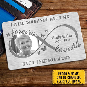 Family - I Will Carry You With Me Until I See You Again - Personalized Aluminum Wallet Card
