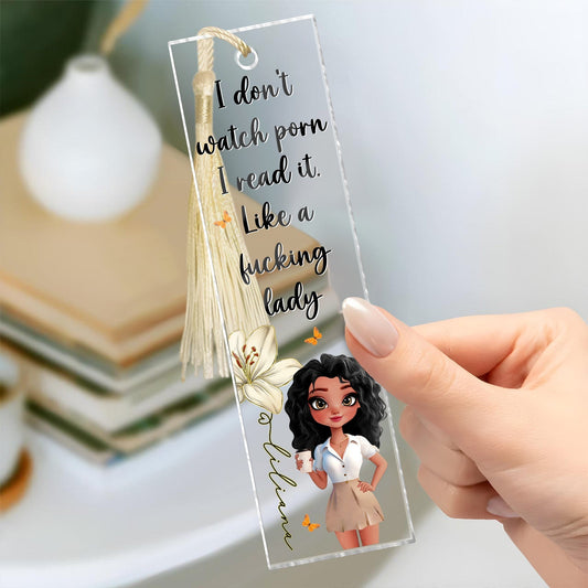 Book Lovers - I Don't Watch Porn I Read It - Personalized Acrylic Bookmark