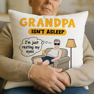 Father - Grandpa Isn’t Asleep - Personalized Pillow