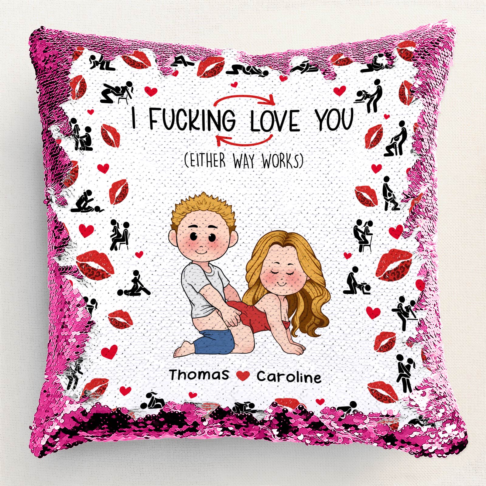 Couple - I F*cking Love You Either Way Works - Personalized Sequin Pillow