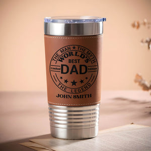 Dad - The Man The Myth The Legend - Personalized Stainless Steel Tumbler