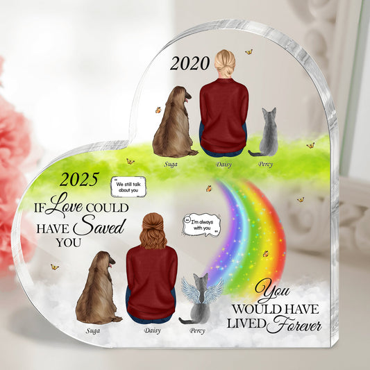 Pet Lovers - You Would Have Lived Forever - Shaped Acrylic Plaque