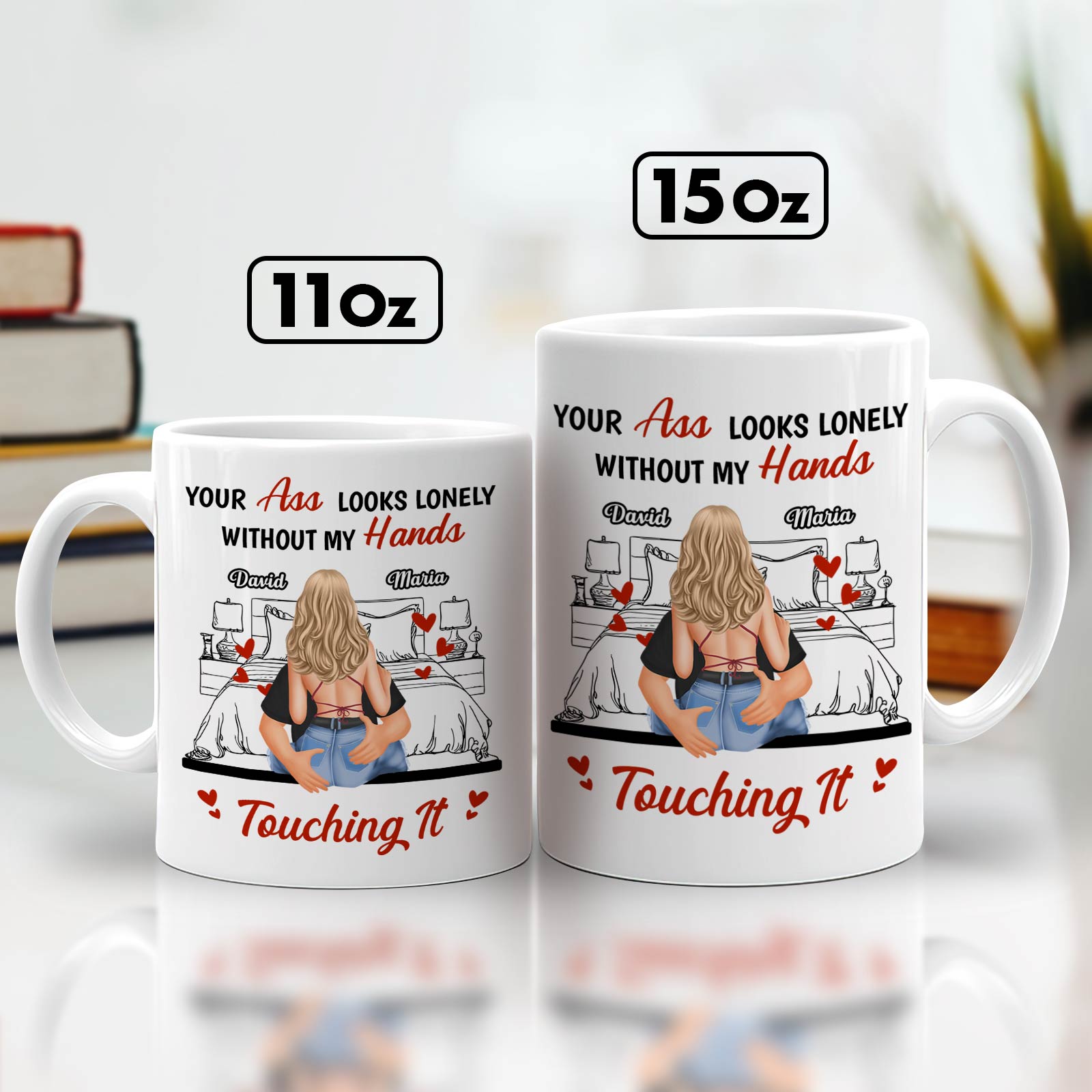 Couple - Your Ass Looks Lonely Without My Hands - Personalized Mug