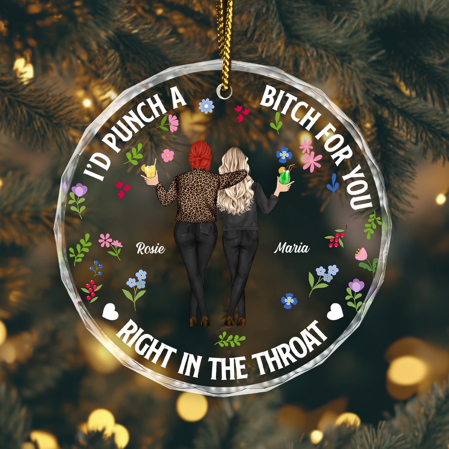 Besties - I'd Punch A Bitch For You, Right In The Throat - Personalized Circle Glass Ornament