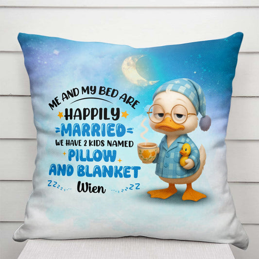 Me And My Bed Are Happily Married - Personalized Couple Pillow