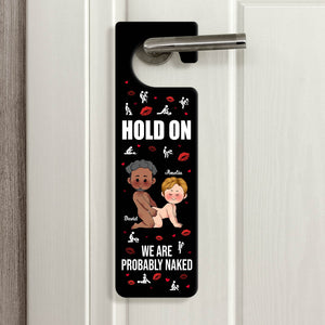 Couple - We Are Probably Naked - Personalized Door Hanger