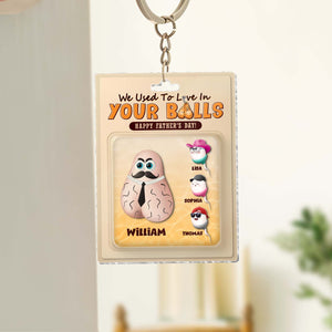 Family - We Used To Live In Your Balls - Personalized Acrylic Keychain