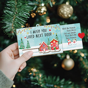 Friends - I Wish You Lived Next Door - Personalized Slider Card Ornament