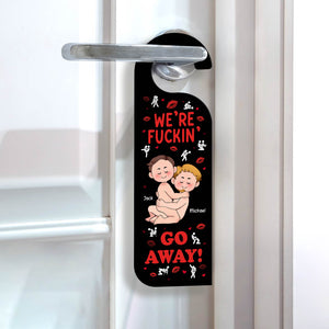 Couple - We're Fuckin' Go Away - Personalized Door Hanger